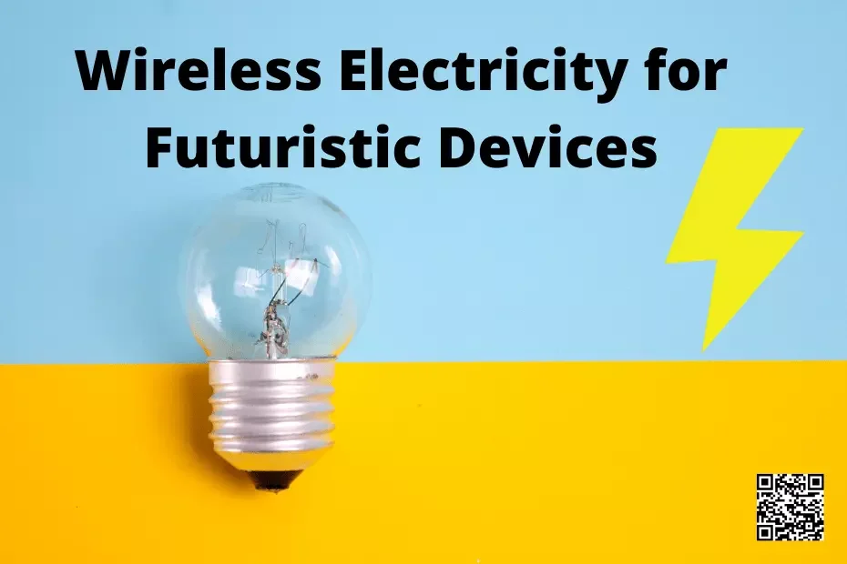 Wireless Electricity for Futuristic Devices - witricity